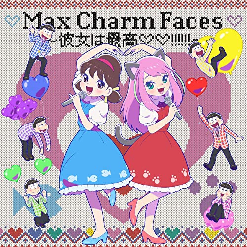 Max Charm Faces ～彼女は最高･･!!!!!!～